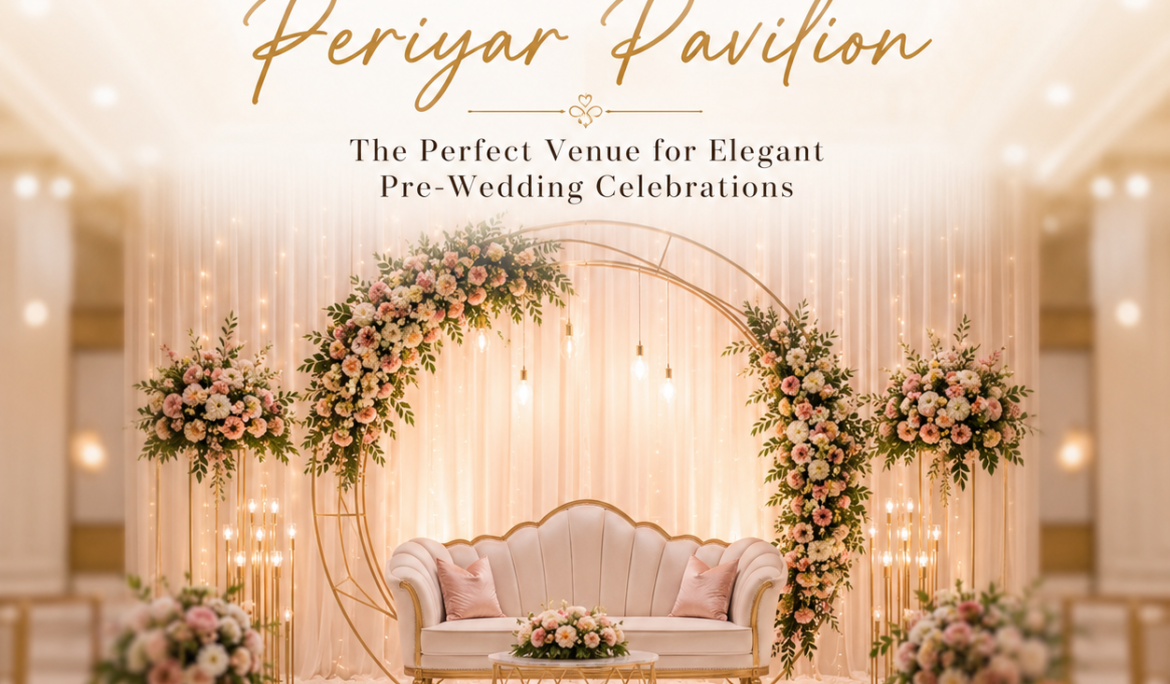 Elegant engagement stage setup at Periyar Pavilion featuring floral decorations, warm lighting, and luxurious seating for pre-wedding celebrations.